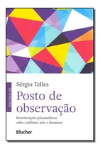 Comprar Puesto de observación: puesto de observación, De Telles, Sérgio. Psicología, vol. Psicoanálisis. Editorial Blucher, tapa blanda, edición de psicoanálisis en portugués, pág. 20