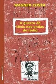 Livro A Guerra Do Tênis Nas Ondas Do Wagner Costa