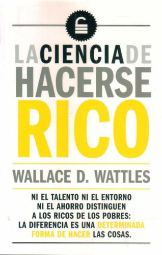 Libro: La Ciencia De Hacerse Rico - Wallace D. Wattles