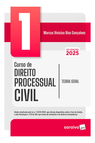 Livro Curso De Direito Processual Civil Volume 1 - Teoria Geral - 22a Edição 2025 - Marcus Vinicius Rios Gonçalves
