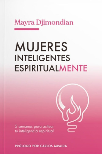 Mujeres Inteligentes Espiritualmente, De Mayra Djimondian. Editorial Peniel, Tapa Blanda En Español, 2021