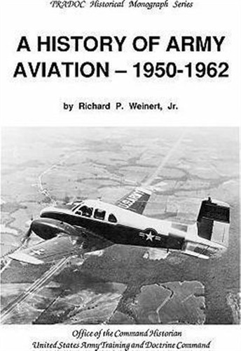 A History Of Army Aviation 1950-1962 - Army Training & Do...