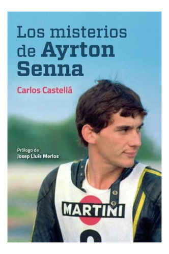 Libro: Los Misterios De Ayrton Senna (edición En Español)