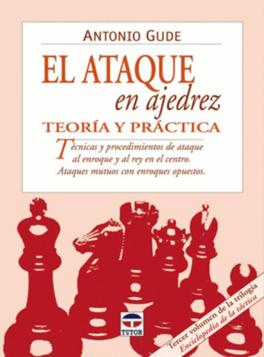 Libro El Ataque En Ajedrez. Teoria Y Practica