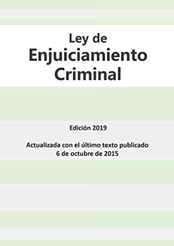 Ley De Enjuiciamiento Criminal Edicion 2019 Actualizada Con