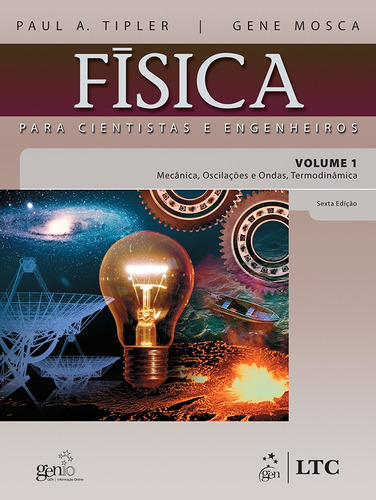 Física para Cientistas e Engenheiros Vol.1- Mecânica, Oscilações e Ondas, Termodinâmica, de Mosca. LTC - Livros Técnicos e Científicos Editora Ltda., capa mole em português, 2009