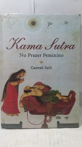 Kama Sutra No Prazer Feminino De Ganesh Saili