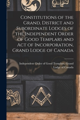Libro Constitutions Of The Grand, District And Subordinat...