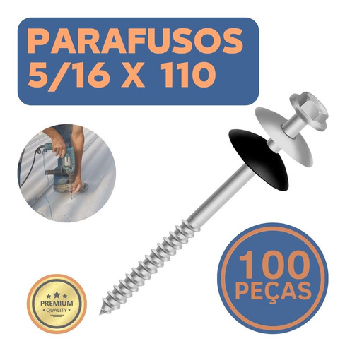 Kit 100 Parafuso Telha 5/16x110 Vedação Para Obras Completo