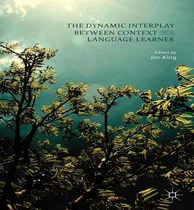 Comprar Libro The Dynamic Interplay Between Context And The Langu...