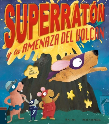 Libro: Superratón Y La Amenaza Del Volcán. Tahl, M.n./chambe