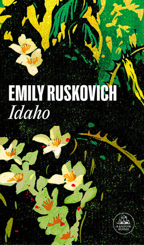Idaho, De Ruskovich, Emily. Serie Random House Editorial Literatura Random House, Tapa Blanda En Español, 2022