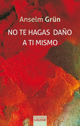 No Te Hagas Daño A Ti Mismo - Grun//anselm