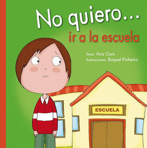 Libro: No Quiero Ir A La Escuela / Pd.