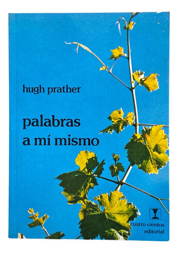 Palabras A Mi Mismo - Hugh Prather