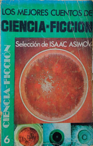 Los Mejores Cuentos De Ciencia Ficción. Selección De Asimov