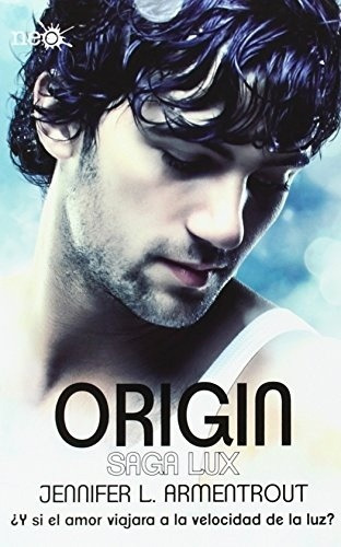 Origin. Saga Lux 4 - Jennifer L. Armentrout