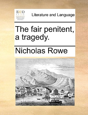 Libro The Fair Penitent, A Tragedy. - Rowe, Nicholas