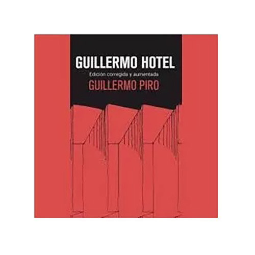 Guillermo Hotel - Piro Guillermo - La Tercera Editora - #w