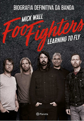 Foo Fighters, de Wall, Mick. Editora Planeta do Brasil Ltda., capa mole em português, 2017