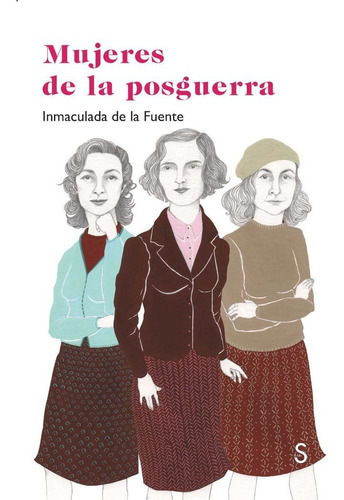 Mujeres De La Posguerra - De La Fuente, Inmaculada  - *