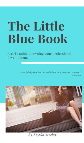 Libro: The Little Blue Book: A Girløs Guide To Owning Your