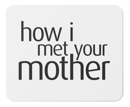 Mouse Pad - How I Meet Your Mother - 17x21 Cm 