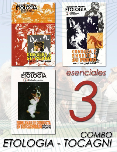 Libro Tocagni: Conducta Animal. Etología Canina (x 3 Tomos)