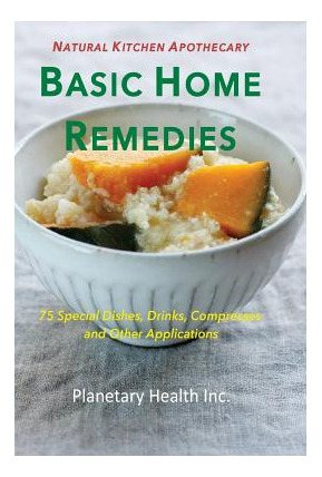 Libro Basic Home Remedies: 75 Macrobiotic Dishes, Drinks,...