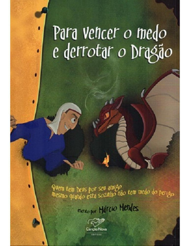 Para Vencer O Medo E Derrotar O Dragão, De Márcio Mendes. Editora Canção Nova, Capa Mole, Edição 1 Em Português, 10
