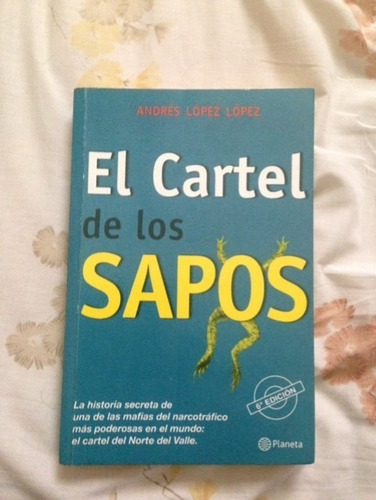 Libro El Cartel De Los Sapos.