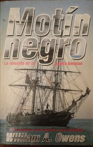  Motín Negro - William Owens - Revuelta En Goleta Amistad