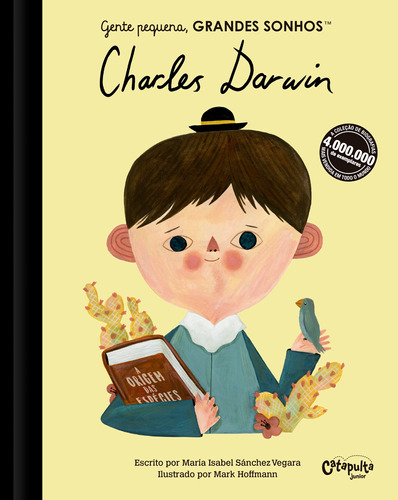 Gente pequena, Grandes sonhos. Charles Darwin, de Vegara, M. Isabel Sánchez. Série Gente pequena, GRANDES SONHOS Editora Catapulta Editores Ltda, capa dura em português, 2021