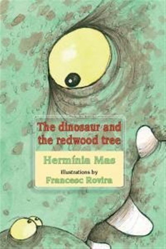 Dinosaur And The Redwood Tree - Mas,herminia