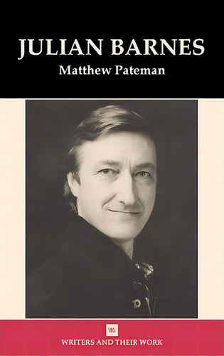 Julian Barnes, De Matthew Pateman. Editorial Northcote House Publishers Ltd, Tapa Blanda En Inglés