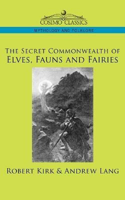 Libro The Secret Commonwealth Of Elves, Fauns And Fairies...
