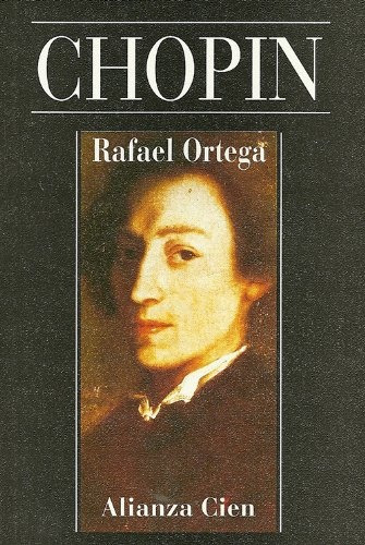 Chopin, De Ortega, Rafael. Serie N/a, Vol. Volumen Unico. Editorial Alianza Española, Tapa Blanda, Edición 1 En Español, 1995