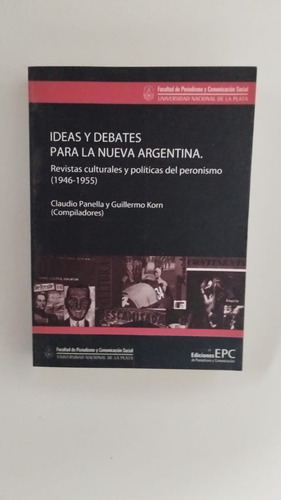 Ideas Y Debates Para La Nueva Arg. - C. Panella Y G. Korn (Usado)