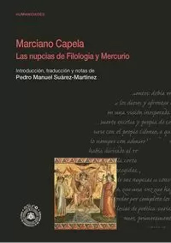 Marciano Capela. Las Nupcias De Filología Y Mercurio -   - *