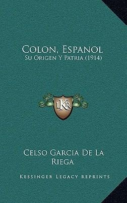 Colon, Espanol - Celso Garcia De La Riega (paperback)