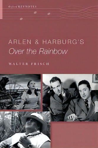 Arlen And Harburg's Over The Rainbow, De Walter Frisch. Editorial Oxford University Press Inc, Tapa Blanda En Inglés