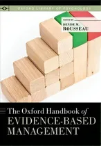 Comprar The Oxford Handbook Of Evidence-based Management, De Denise M. Rousseau. Editorial Oxford University Press Inc, Tapa Blanda En Inglés