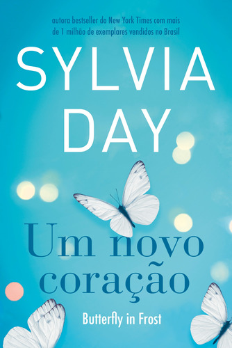 Um novo coração: Butterfly in Frost, de Day, Sylvia. Editora Schwarcz SA, capa mole em português, 2019