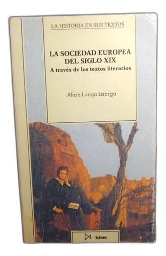 Libro La Sociedad Europea Del Siglo Xix, Alicia Langa
