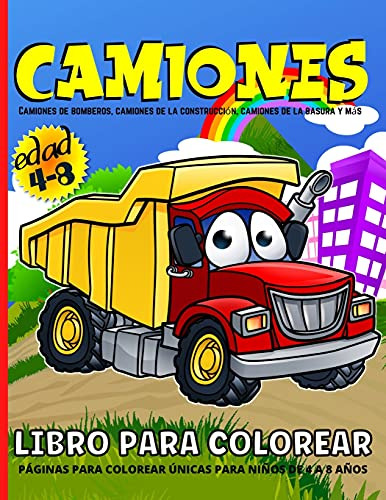 Camiones Libro De Ccolorear Para Niños: Libro Para Colorear