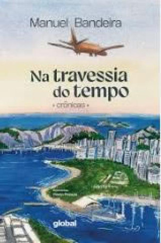 Na Travessia Do Tempo Crônicas