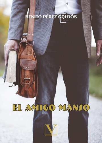 El amigo manso, de BENITO PEREZ GALDOS. Editorial Editorial Verbum, tapa blanda en español, 2021