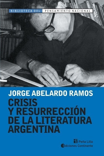 Crisis Y Resurreccion De La Literatura Argentina. Continente
