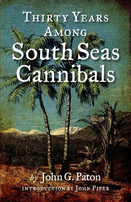 Libro Thirty Years Among South Seas Cannibals - Paton, Jo...