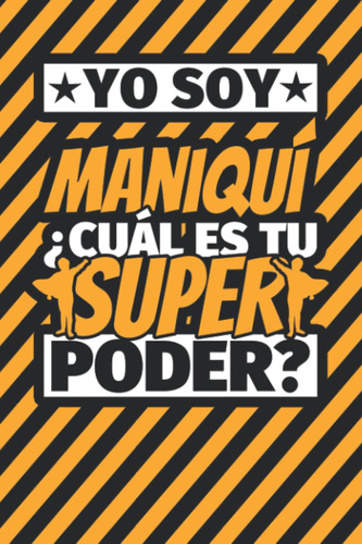 Cuaderno Líneas: Yo Soy Maniquí ¿cuál Es Tu Super Pode 71cx5